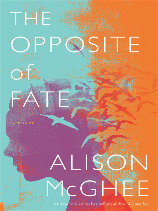 Title details for The Opposite of Fate by Alison McGhee - Available